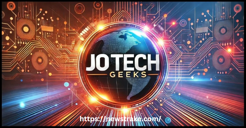 JotechGeeks: Breaking News and Insights in the World of Technology