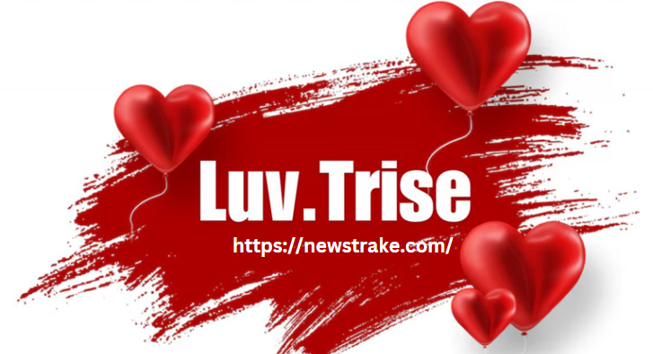 Exploring Luv.Trise: What You Need to Know